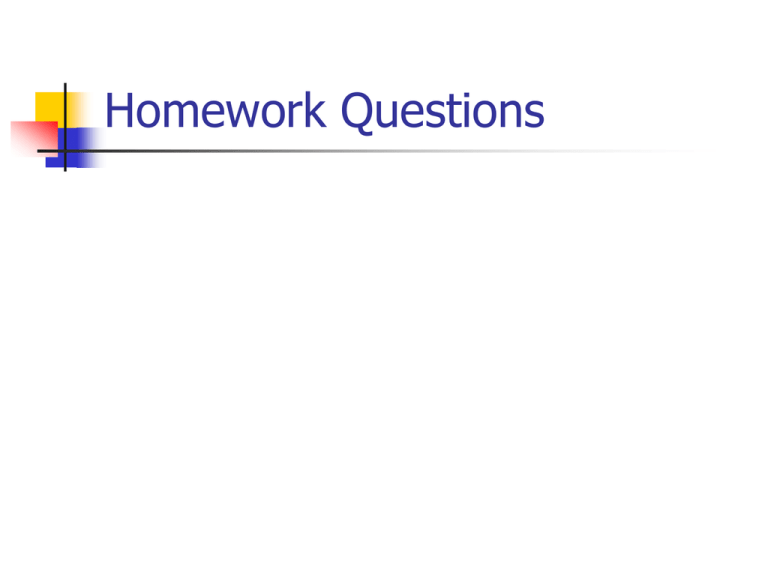 your homework questions