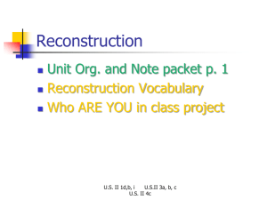 Reconstruction Unit Org. and Note packet p. 1 Reconstruction Vocabulary