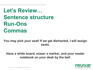 Let’s Review… Sentence structure Run-Ons Commas