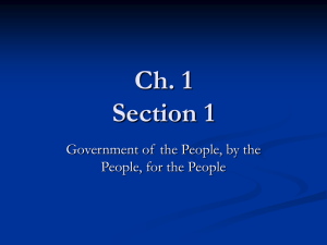Ch. 1 Section 1 Government of  the People, by the