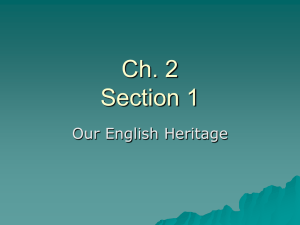 Ch. 2 Section 1 Our English Heritage