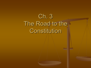 Ch. 3 The Road to the Constitution