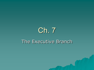 Ch. 7 The Executive Branch