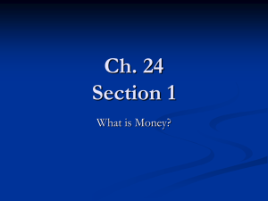 Ch. 24 Section 1 What is Money?