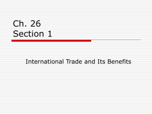Ch. 26 Section 1 International Trade and Its Benefits