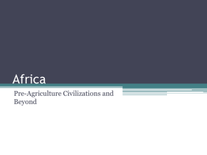 Africa Pre-Agriculture Civilizations and Beyond