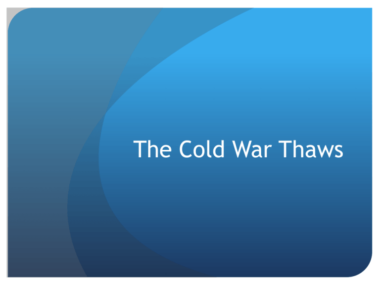 The Cold War Thaws