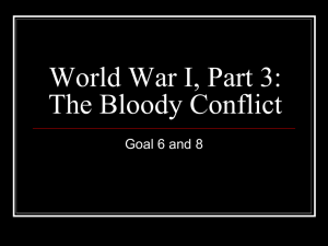World War I, Part 3: The Bloody Conflict Goal 6 and 8
