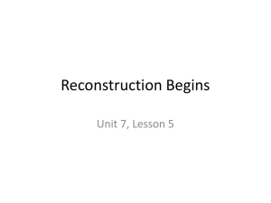 Reconstruction Begins Unit 7, Lesson 5