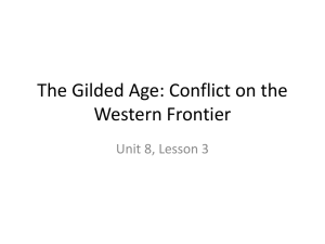 The Gilded Age: Conflict on the Western Frontier Unit 8, Lesson 3