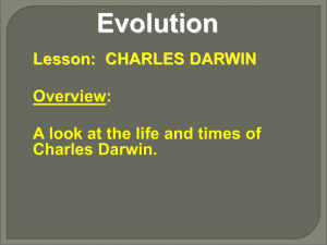 Evolution Lesson:  CHARLES DARWIN Overview: