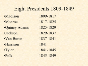 Eight Presidents 1809-1849