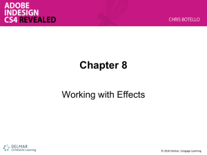 Chapter 8 Working with Effects © 2010 Delmar, Cengage Learning