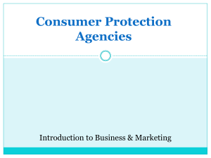 Consumer Protection Agencies Introduction to Business &amp; Marketing