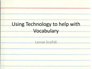 Using Technology to help with Vocabulary Lenae Scafidi