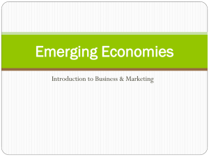 Emerging Economies Introduction to Business &amp; Marketing