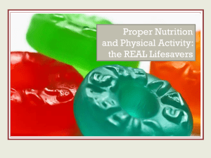 The real lifesavers Proper Nutrition and Physical Activity: the REAL Lifesavers