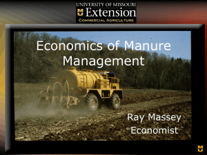 Economics of Manure Management Ray Massey Economist
