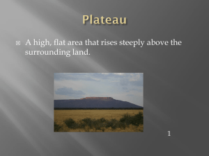 A high, flat area that rises steeply above the surrounding land. 1 