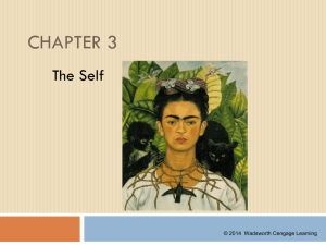 CHAPTER 3 The Self © 2014  Wadsworth Cengage Learning