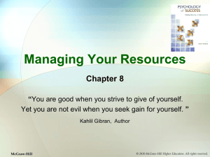 Managing Your Resources Chapter 8 “ ”