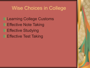 Wise Choices in College Learning College Customs Effective Note Taking Effective Studying