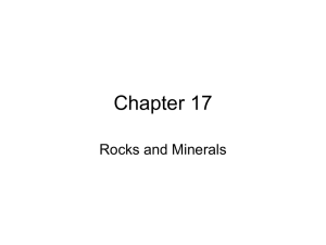 Chapter 17 Rocks and Minerals
