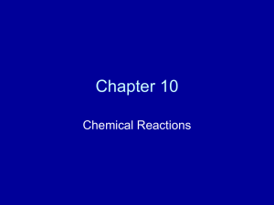 Chapter 10 Chemical Reactions