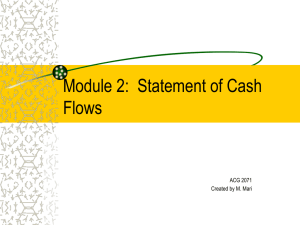 Module 2:  Statement of Cash Flows ACG 2071 Created by M. Mari