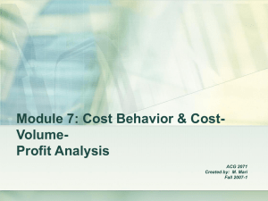 Module 7: Cost Behavior &amp; Cost- Volume- Profit Analysis ACG 2071