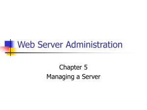 Web Server Administration Chapter 5 Managing a Server