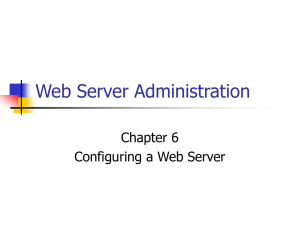 Web Server Administration Chapter 6 Configuring a Web Server