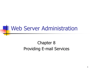 Web Server Administration Chapter 8 Providing E-mail Services 1