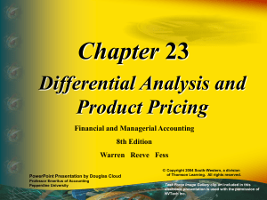 Chapter Differential Analysis and Product Pricing Financial and Managerial Accounting