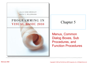 Chapter 5 Menus, Common Dialog Boxes, Sub Procedures, and