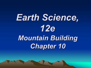 Earth Science, 12e Mountain Building Chapter 10