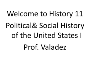 Welcome to History 11 Political&amp; Social History of the United States I