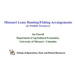 Missouri Lease Hunting/Fishing Arrangements (&amp; Wildlife Watchers) Joe Parcell Department of Agricultural Economics,