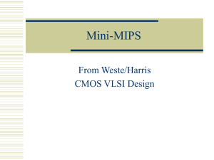 Mini-MIPS From Weste/Harris CMOS VLSI Design