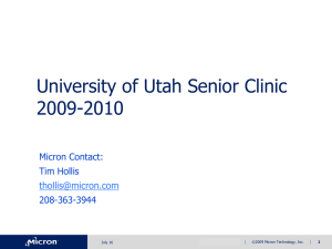University of Utah Senior Clinic 2009-2010 Micron Contact: Tim Hollis