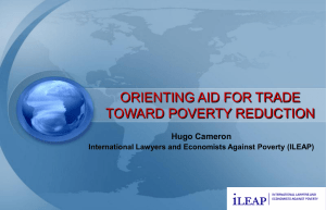 ORIENTING AID FOR TRADE TOWARD POVERTY REDUCTION Hugo Cameron