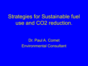 Strategies for Sustainable fuel use and CO2 reduction. Dr. Paul A. Comet