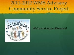 2011-2012 WMS Advisory Community Service Project We’re making a difference! 1