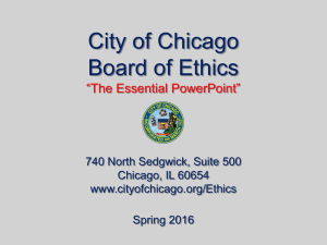 City of Chicago Board of Ethics “The Essential PowerPoint”