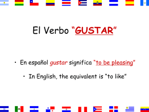 El Verbo GUSTAR • En español significa
