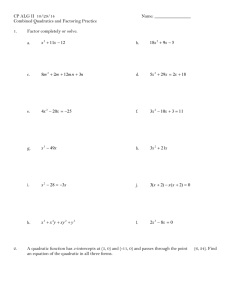 CP ALG II  10/29/14  Name: ________________ Combined Quadratics and Factoring Practice