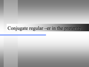 Conjugate regular –er in the preterite