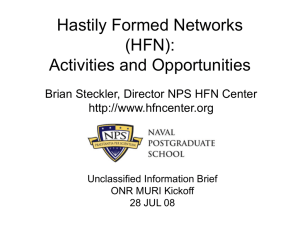 Hastily Formed Networks (HFN): Activities and Opportunities Brian Steckler, Director NPS HFN Center