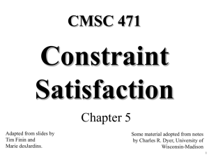 Constraint Satisfaction CMSC 471 Chapter 5