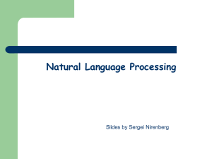 Natural Language Processing Slides by Sergei Nirenberg